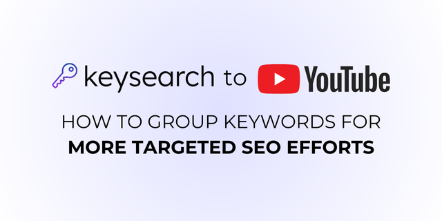 How to Group Keywords for More Targeted SEO Efforts V1 (1)