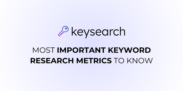 Most Important Keyword Research Metrics to Know V2 (1)